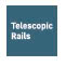 Telescopic Rails